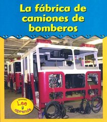La Fabrica De Camiones De Bomberos/fire Truck Factory (Excursiones!/Field Trip!)