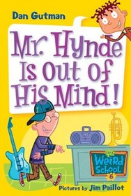 Mr. Hynde Is Out Of His Mind! (Turtleback School & Library Binding Edition) (My Weird School)