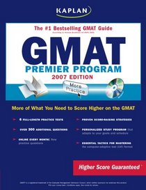 Kaplan GMAT, 2007 Edition: Premier Program (Kaplan Gmat (Book & CD-Rom))
