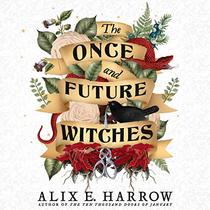 The Once and Future Witches (Audio CD) (Unabridged)