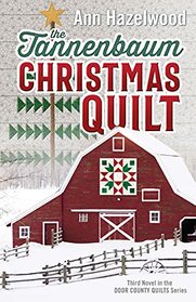 The Tannenbaum Christmas Quilt (Door County Quilts, Bk 3)