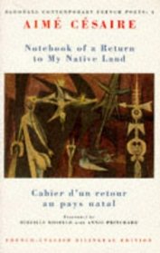 Notebook of a Return to My Native Land =: Cahier D'Un Retour Au Pays Natal (Bloodaxe Contemporary French Poets)