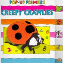 Creepy Crawlies (Pop-up Primers)