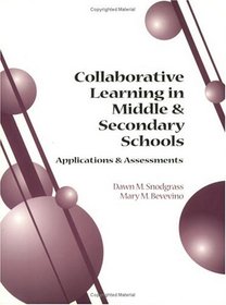 Collaborative Learning in Middle & Secondary Schools Applications & Assessments