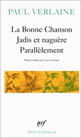 Bonne Chanson Jadis Et (Poesie/Gallimard) (French Edition)