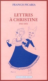 Lettres a Christine, 1945-1951 ; suivi de, Ennazus (Champ libre) (French Edition)