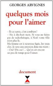 Quelques mois pour l'aimer (Document) (French Edition)
