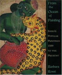 From the Ocean of Painting: India's Popular Paintings, 1589 to the Present