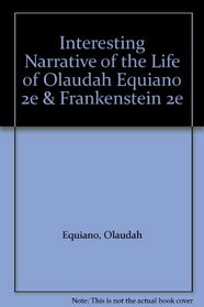 Interesting Narrative of the Life of Olaudah Equiano 2e & Frankenstein 2e
