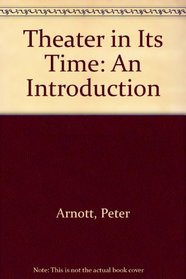 Theater in Its Time: An Introduction