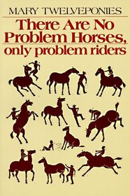 There Are No Problem Horses, Only Problem Riders