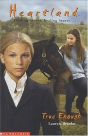 True Enough (Heartland, Bk 11)