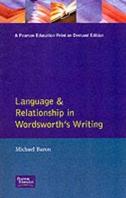 Language and Relationship in Wordsworth's Writing (Studies in Eighteenth and Nineteenth-Century Literature)