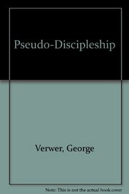 Pseudo-Discipleship