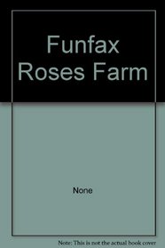 Funfax Roses Farm