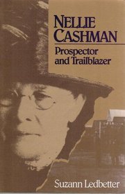 Nellie Cashman: Prospector and Trailblazer (Southwestern Studies)