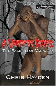 A Vampyre Blues:: The Passion Of Varnado