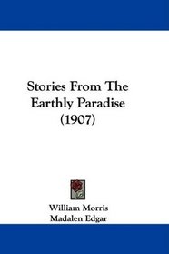 Stories From The Earthly Paradise (1907)