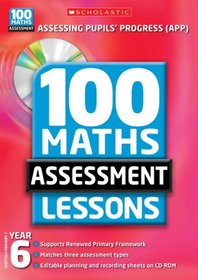 100 Maths Assessment Lessons: Year 6