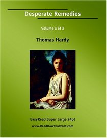 Desperate Remedies Volume 3 of 3   [EasyRead Super Large 24pt Edition]