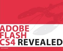 Adobe Flash CS4 Revealed, Softcover (Revealed (Delmar Cengage Learning))