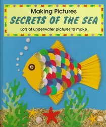 Secrets of the Sea (Making Pictures)