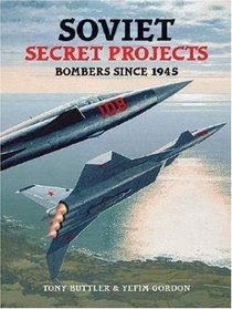 Soviet Secret Projects: Bombers Since 1945