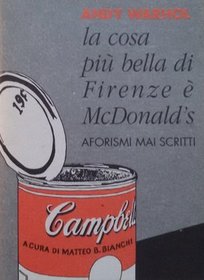La cosa pi bella di Firenze  McDonald's. Aforismi mai scritti