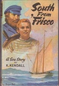 SOUTH FROM 'FRISCO - A Sea Story