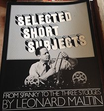 Selected Short Subjects: From Spanky to the Three Stooges (Da Capo Paperback)
