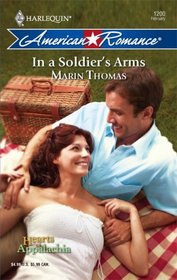 In a Soldier's Arms (Hearts of Appalachia, Bk 2)  (Harlequin American Romance, No 1200)