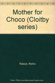 Mother for Choco (Cloitby series)