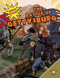 The Battle Of Gettysburg (Graphic Histories (World Almanac))