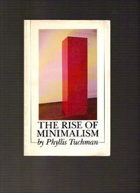 The Rise of Minimalism by Phyllis Tuchman (Softcover) 1981 Aquila Editions
