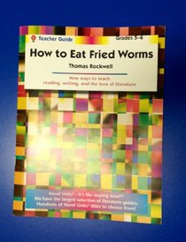 How to eat fried worms [by] Thomas Rockwell (Teacher Guide) (Novel units)