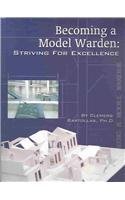 Becoming a Model Warden: Striving for Excellence