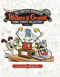 Wallace & Gromit: The Complete Newspaper Comic Strip Collection Volume 3: 2012 - 2013