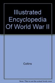 Illustrated Encyclopedia Of World War II: Hitler's War