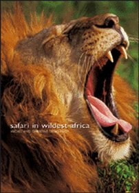 Safari in Wildest Africa (Journeys Through World & Natur)