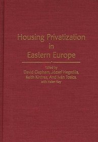 Housing Privatization in Eastern Europe (Controversies in Science)