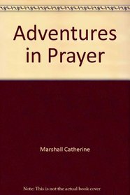 ADVENTURES IN PRAYER