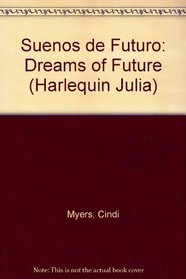 Suenos De Futuro : (Dreams Of Future) (Julia)