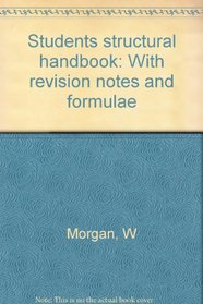 Students structural handbook: With revision notes and formulae