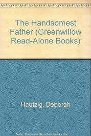 The Handsomest Father (Greenwillow Read-Alone Books)