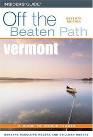 Vermont Off the Beaten Path, 7th (Off the Beaten Path Series)