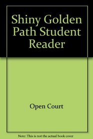 A Shiny Golden Path (Open Court Reading and Writing Series)