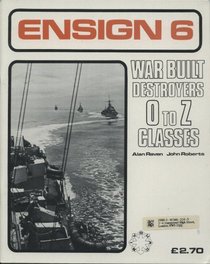 War Built Destroyers O to Z Classes (Ensign)