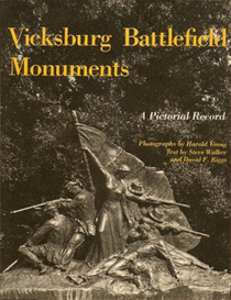 Vicksburg Battlefield Monuments: A Pictorial Record