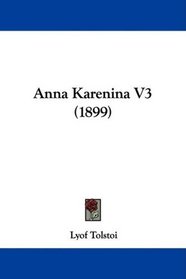 Anna Karenina V3 (1899)