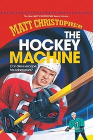 The Hockey Machine (New Matt Christopher Sports Library)